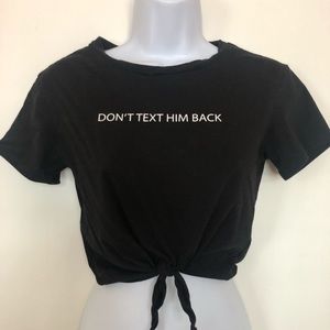 H&M “Don’t text him back” Cropped Tee